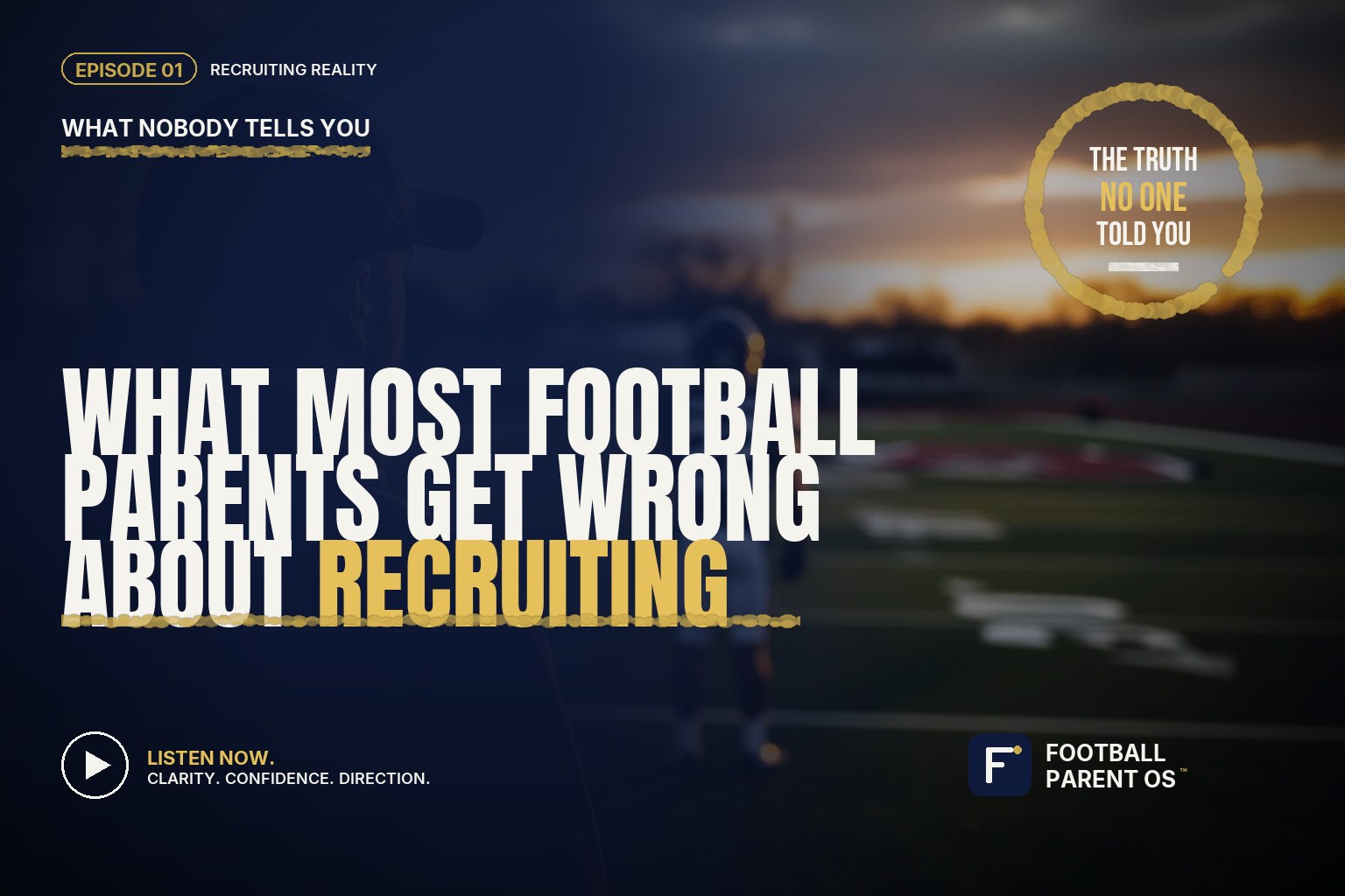 What Most Football Parents Get Wrong About Recruiting